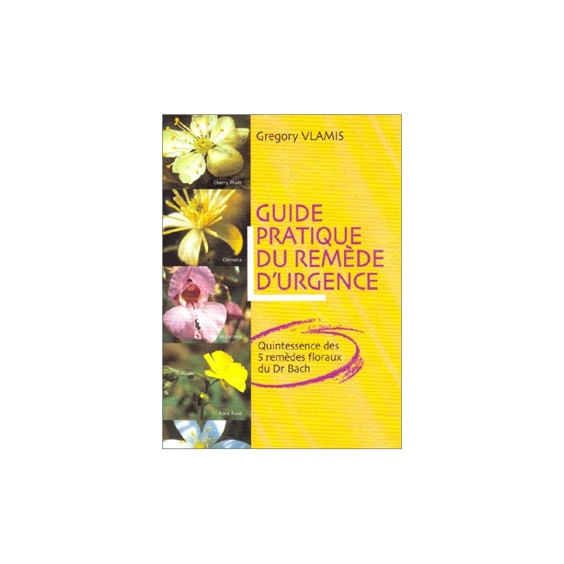 Guide pratique du remède d'2 - Gregory Vlamis Guide pratique du remède d'2 - Gregory Vlamis