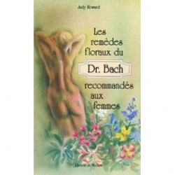 Les  remèdes  floraux  du  Dr.  Bach  recommandés  aux  femmes  -  Judy  Howard