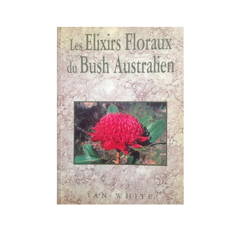  Les  Elixirs,  Floraux  du  Bush  Australian  -  Grand  format,  édition  complète  -  Ian  White 