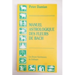  Manuel  Astrologique  des  Fleurs  de  Bach  -  Peter  Damian 