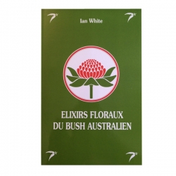  Les  Elixirs,  Floraux  du  Bush  Australian  -  Petit  format  -  Ian  White 